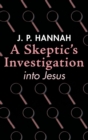 Image for A Skeptic&#39;s Investigation into Jesus