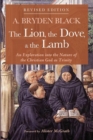 Image for The Lion, the Dove, &amp; the Lamb, Revised Edition
