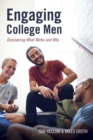 Image for Engaging College Men: Discovering What Works and Why