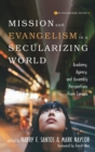Image for Mission and Evangelism in a Secularizing World