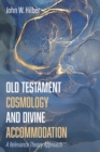 Image for Old Testament Cosmology and Divine Accommodation: A Relevance Theory Approach