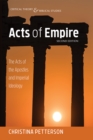 Image for Acts of Empire, Second Edition: The Acts of the Apostles and Imperial Ideology