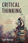 Image for Critical Thinking: A Guide to Interpreting Literary Texts