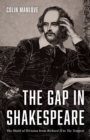 Image for Gap in Shakespeare: The Motif of Division from Richard II to The Tempest