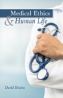 Image for Medical Ethics and Human Life