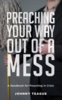 Image for Preaching Your Way Out of a Mess