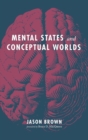 Image for Mental States and Conceptual Worlds