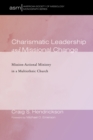 Image for Charismatic Leadership and Missional Change: Mission-Actional Ministry in a Multiethnic Church