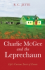 Image for Charlie McGee and the Leprechaun: Life&#39;s Curious Twist of Events