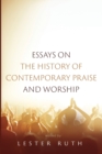 Image for Essays on the History of Contemporary Praise and Worship