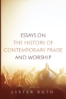 Image for Essays on the History of Contemporary Praise and Worship