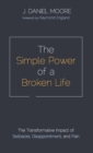 Image for The Simple Power of a Broken Life
