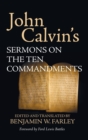 Image for John Calvin&#39;s Sermons on the Ten Commandments