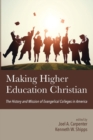Image for Making Higher Education Christian