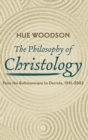 Image for The Philosophy of Christology