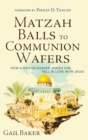 Image for Matzah Balls to Communion Wafers