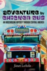 Image for Adventure by Chicken Bus: An Unschooling Odyssey through Central America