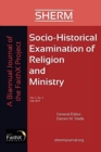 Image for Socio-Historical Examination of Religion and Ministry, Volume 1, Issue 2 : A Journal of the FaithX Project
