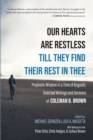 Image for Our Hearts Are Restless Till They Find Their Rest in Thee