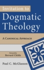 Image for Invitation to Dogmatic Theology