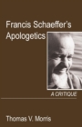 Image for Francis Schaeffer&#39;s Apologetics