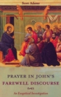 Image for Prayer in John&#39;s Farewell Discourse