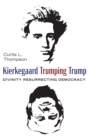 Image for Kierkegaard Trumping Trump