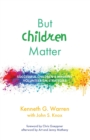 Image for But Children Matter : Successful Children&#39;s Ministry Volunteerism Strategies