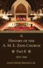 Image for History of the A. M. E. Zion Church, Part 2: 1872-1968