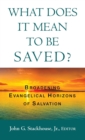 Image for What Does it Mean to Be Saved?