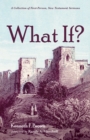 Image for What If?: A Collection of First-Person, New Testament Sermons