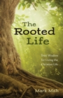 Image for The Rooted Life