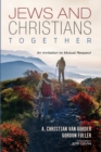 Image for Jews and Christians Together