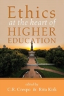 Image for Ethics at the Heart of Higher Education