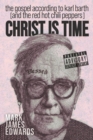 Image for Christ Is Time: The Gospel according to Karl Barth (and the Red Hot Chili Peppers)