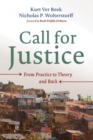 Image for Call for Justice: From Practice to Theory and Back