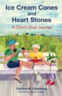 Image for Ice Cream Cones and Heart Stones: A Child&#39;s Grief Journey