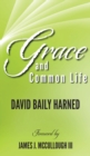 Image for Grace and Common Life