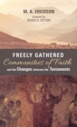 Image for Freely Gathered Communities of Faith and the Changes between the Testaments