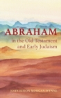 Image for Abraham in the Old Testament and Early Judaism