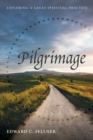 Image for Pilgrimage: Exploring A Great Spiritual Practice