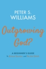 Image for Outgrowing God?