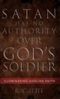 Image for Satan Has No Authority Over God&#39;s Soldier