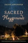 Image for Sacred Playgrounds