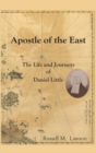 Image for Apostle of the East: The Life and Journeys of Daniel Little