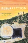 Image for Resurrection: Texts and Interpretation, Experience and Theology