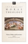 Image for Journal of Moral Theology, Volume 8, Issue 2: Virtues, Politics and Economics