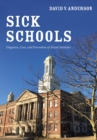 Image for Sick Schools: Diagnosis, Cure, and Prevention of School Maladies