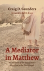 Image for A Mediator in Matthew