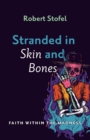 Image for Stranded in Skin and Bones